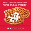 Brian Lehrer's Podcast About "Parks and Recreation" artwork