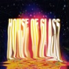 House of Glass artwork