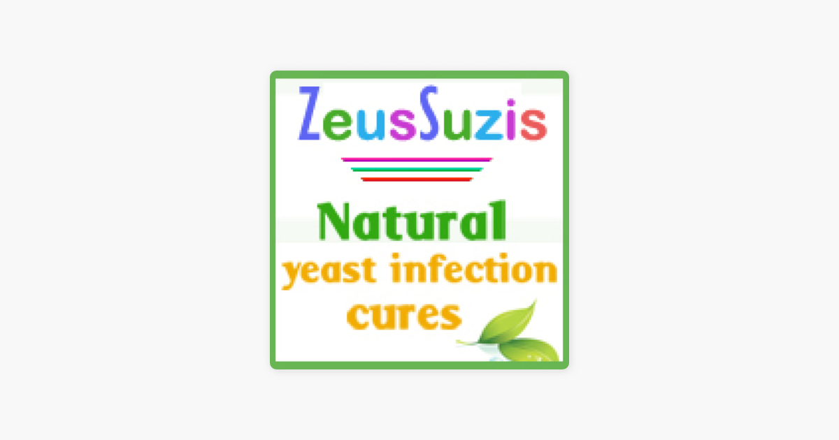 Zeussuzis Natural Yeast Infection Curess Podcast On Apple - 