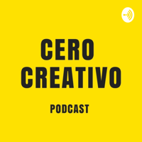Cero Creativo podcast