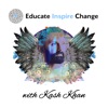 Educate Inspire Change With Kash Khan artwork