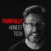 Painfully Honest Tech Podcast artwork