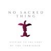 No Sacred Thing Podcast artwork