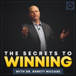 The Secrets to Winning with Dr. Bhrett McCabe