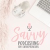 Savvy Podcasting for Entrepreneurs - Podcasting Tips for Entrepreneurs artwork