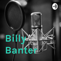 Billy Banter podcast
