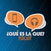 ¿Qué Es La Que? Podcast artwork