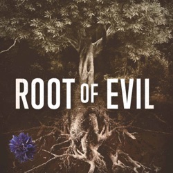 Root of Evil: The True Story of the Hodel Family and the Black Dahlia