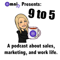 Omni21 Presents: 9 to 5 podcast
