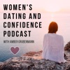 Women's Dating And Confidence Podcast artwork