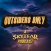 Outsiders Only: A SKYTEAR Podcast artwork