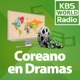 KBS WORLD Radio Coreano en Dramas