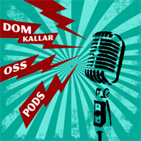 Dom Kallar Oss Pods podcast
