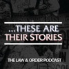 ...These Are Their Stories: The Law & Order Podcast artwork