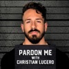 Pardon Me with Christian Lucero artwork