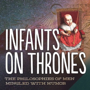 Ep 706 – Infants on Mormons on Mushrooms on Thrones