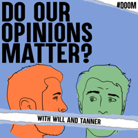 Do Our Opinions Matter? podcast