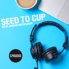 Seed To Cup artwork