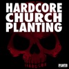 Hardcore Church Planting artwork