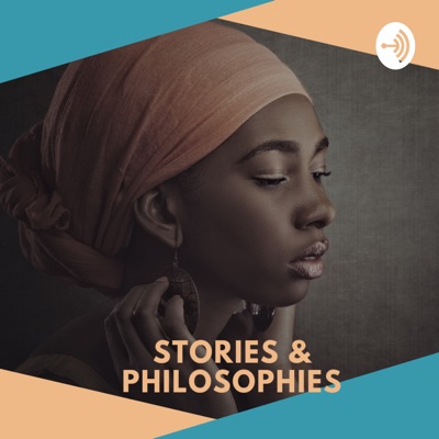 Stories & Philosophies Stories & Philosophies