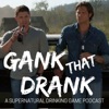 Gank That Drank: A Supernatural Drinking Game Podcast artwork