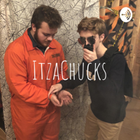 ItzaChucks podcast