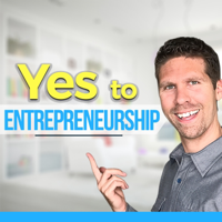 Yes to Entrepreneurship: Helping you build a better business podcast