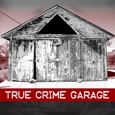 True Crime Garage True Crime Garage
