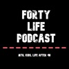 Forty Life Podcast artwork