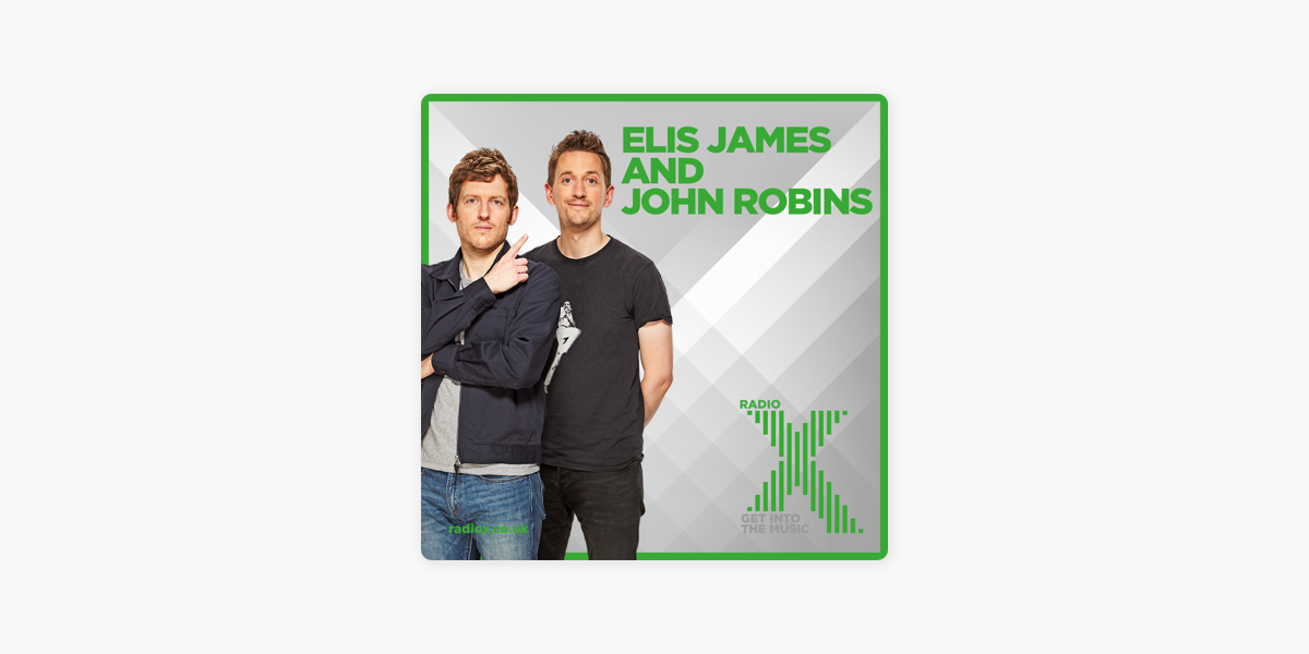 Elis James and John Robins on Radio X Podcast on Apple Podcasts