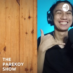 The Parekoy Show. A Pinoy Podcast