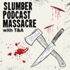 Slumber Podcast Massacre with T&A artwork