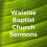 Waialae Baptist Church Sermons podcast