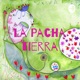 La Pacha Tierra