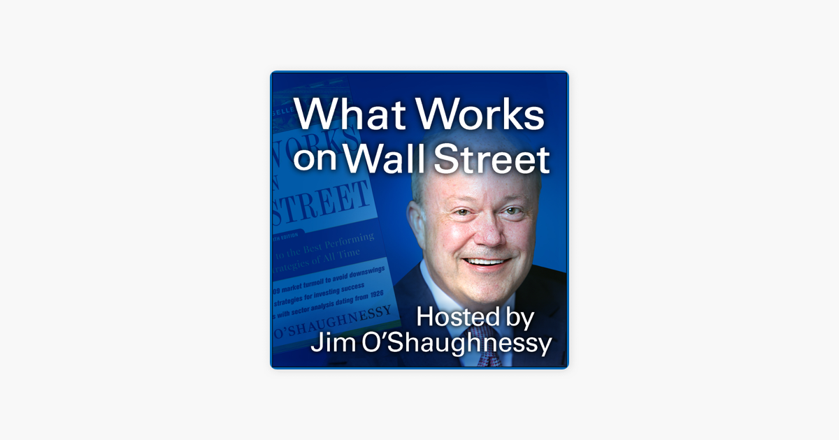 What Works On Wall Street Podcast Auf Apple Podcasts