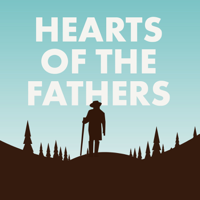 Hearts of the Fathers podcast