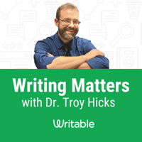 Writing Matters with Dr. Troy Hicks podcast