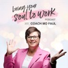 Bring Your Soul to Work with Career Coach Mo Faul artwork