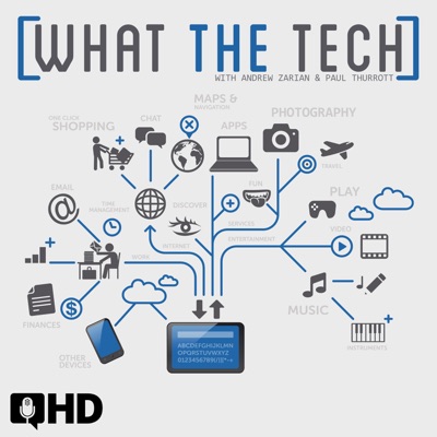 What The Tech Podcast HD What The Tech Podcast HD