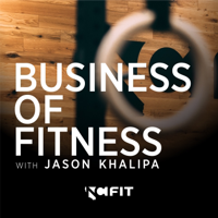 Business of Fitness with Jason Khalipa podcast