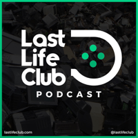 Last Life Club podcast