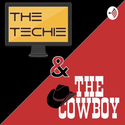 The Techie and the Cowboy The Techie and the Cowboy