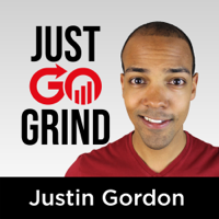 Just Go Grind with Justin Gordon podcast