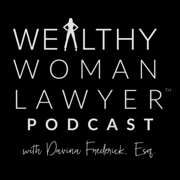 Wealthy Woman Lawyer Podcast