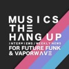 MUSICS THE HANG UP - FUTURE FUNK & VAPORWAVE NEWS artwork