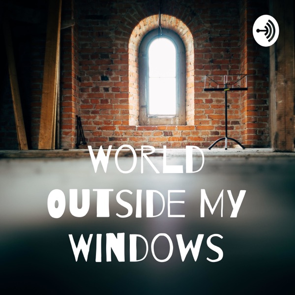 World Outside My Windows Artwork