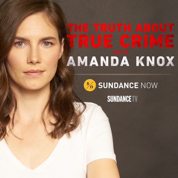 The Truth About True Crime with Amanda Knox