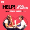 Help! I Suck at Dating with Dean, Jared & ....
