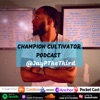 Champion Cultivator Podcast artwork