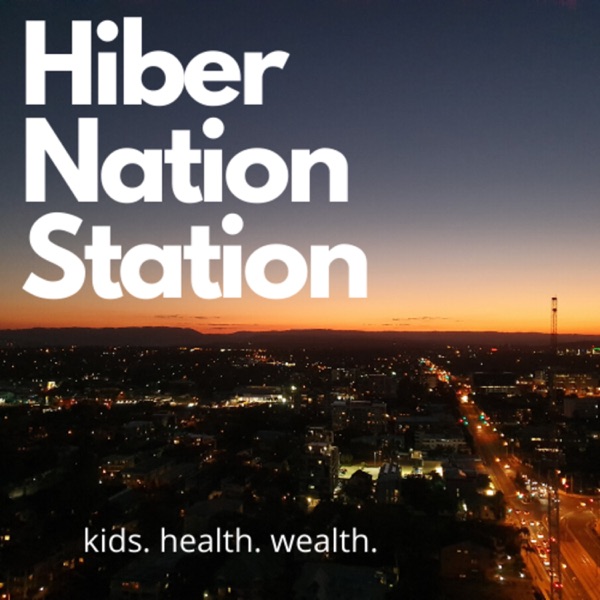 Hiber Nation Station - Kids. Health. Wealth. Artwork